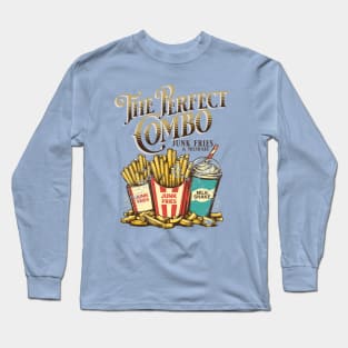 Junk Fries And Milkshake the perfect combo Long Sleeve T-Shirt